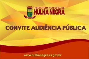 Prefeitura de Hulha Negra convida para Audiência Pública