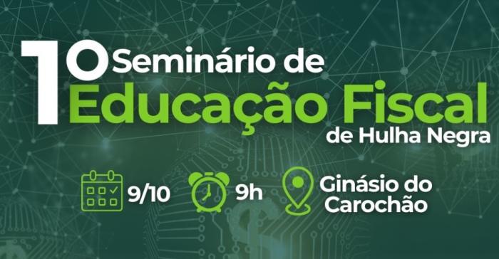 Governo de Hulha Negra realiza 1° Seminário de Educação Fiscal Municipal